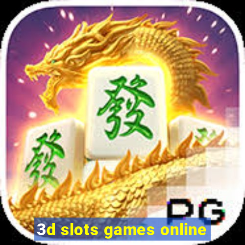 3d slots games online